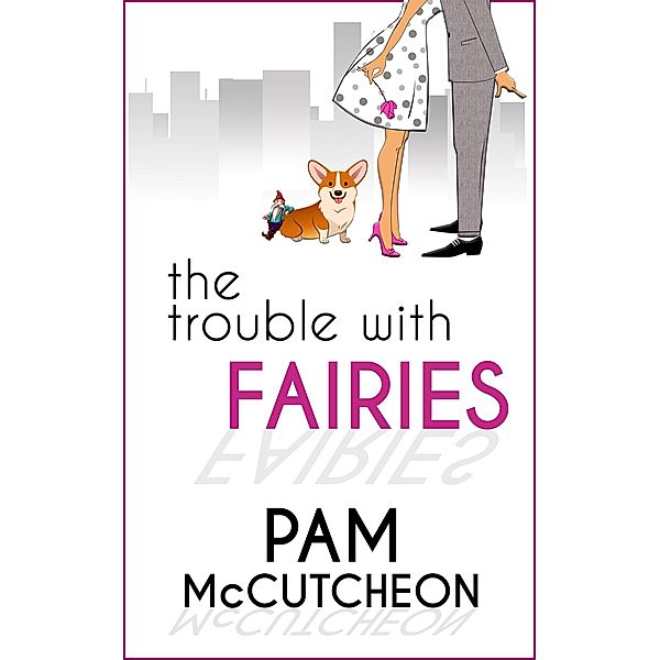 The Trouble With Fairies, Pam McCutcheon