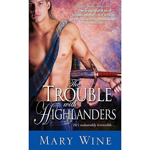The Trouble with Highlanders / The Sutherlands Scottish Historical Romance Series Bd.2, Mary Wine