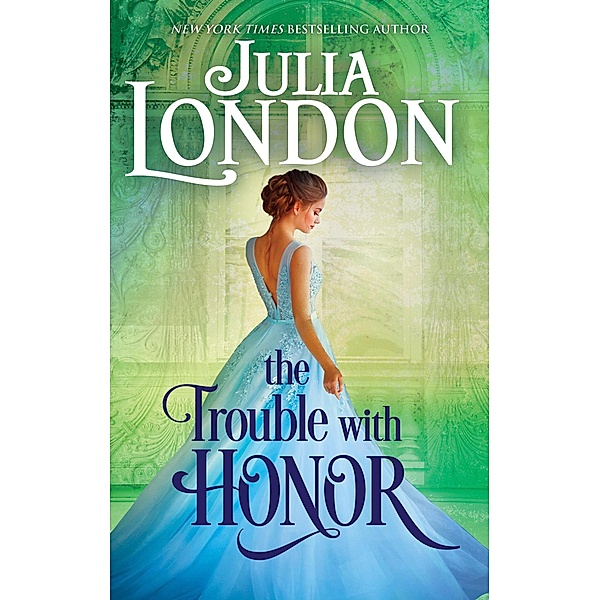 The Trouble with Honor / The Cabot Sisters, Julia London