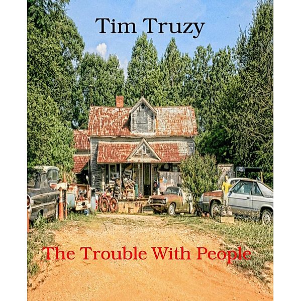 The Trouble With People, Tim Truzy