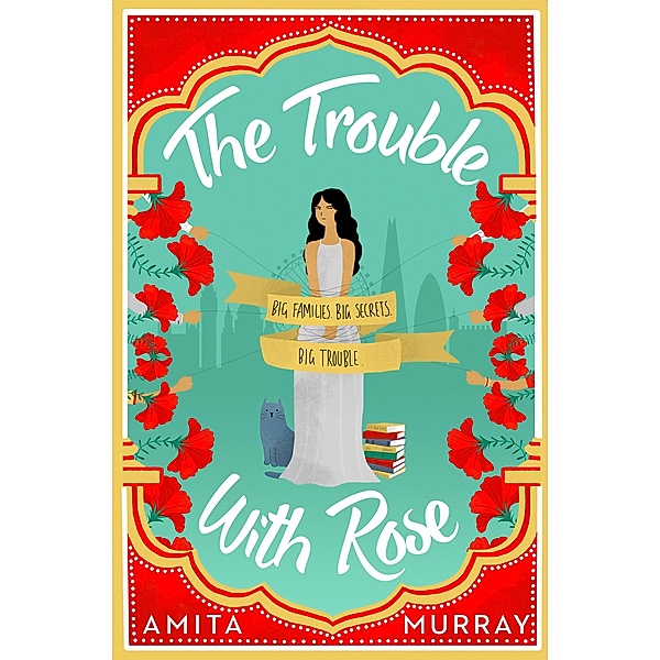 The Trouble with Rose, Amita Murray