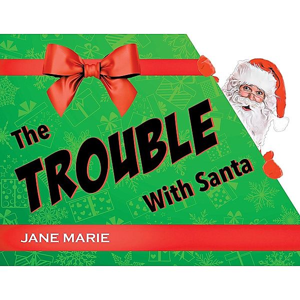 The Trouble With Santa, Jane Marie