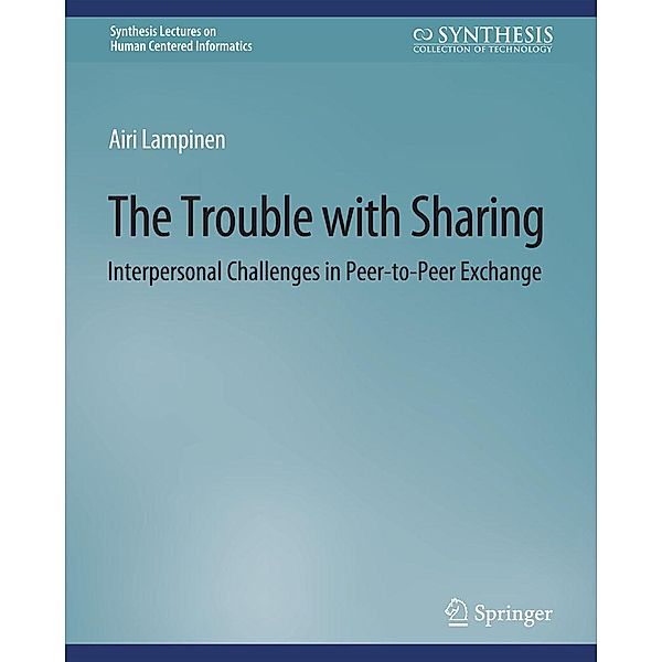 The Trouble With Sharing / Synthesis Lectures on Human-Centered Informatics, Airi Lampinen