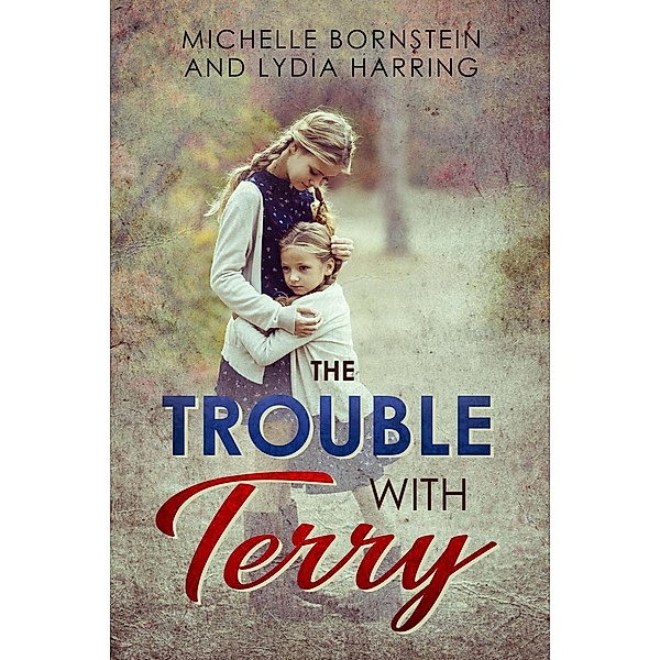 The Trouble With Terry, Michelle Bornstein, Lydia Harring