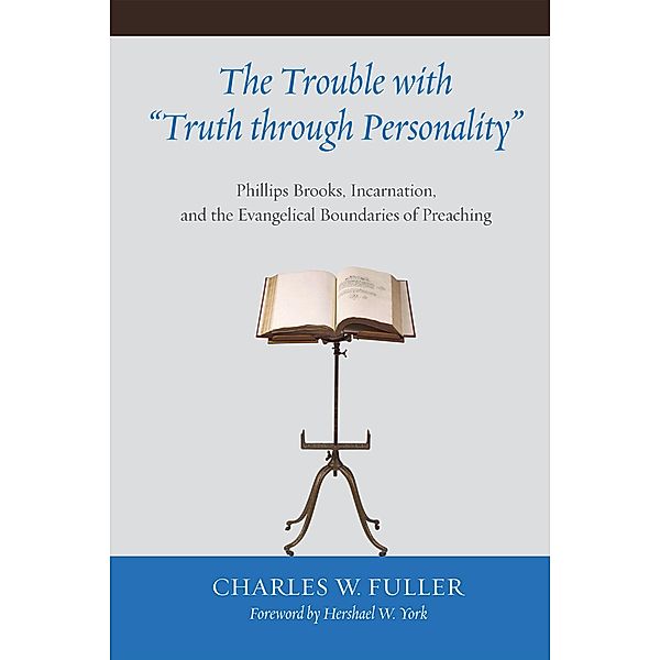 The Trouble with Truth through Personality, Charles W. Fuller