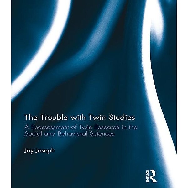 The Trouble with Twin Studies, Jay Joseph