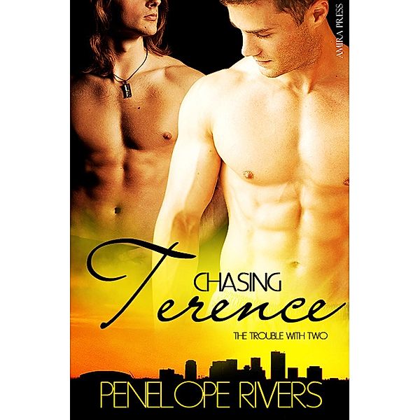 The Trouble With Two: Chasing Terence (The Trouble With Two, #2), Penelope Rivers