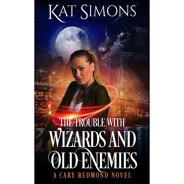 The Trouble with Wizards and Old Enemies (Cary Redmond, #6) / Cary Redmond, Kat Simons