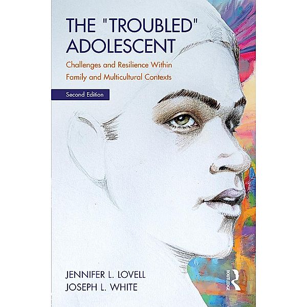 The Troubled Adolescent, Jennifer L. Lovell, Joseph L. White