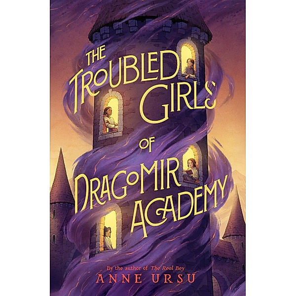 The Troubled Girls of Dragomir Academy, Anne Ursu