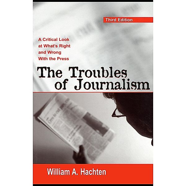 The Troubles of Journalism, William A. Hachten