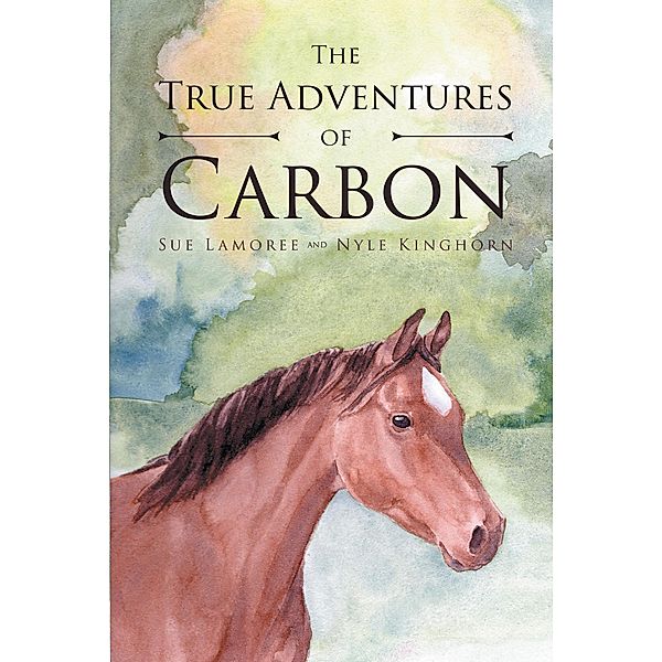 The True Adventures Of Carbon, Sue Lamoree