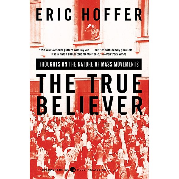 The True Believer, Eric Hoffer