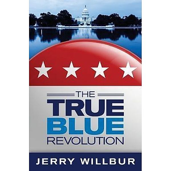 The True Blue Revolution, Jerry Willbur