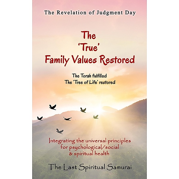 The 'True' Family Values Restored, The Last Spiritual Samurai