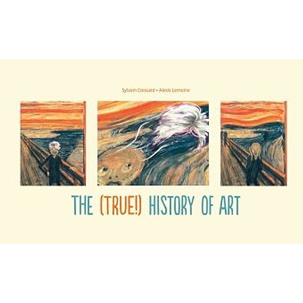 The (True!) History of Art, Sylvain Coissard, Alex Lemoine