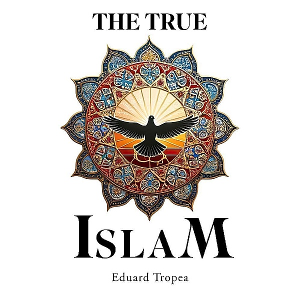 The true Islam, Eduard Tropea