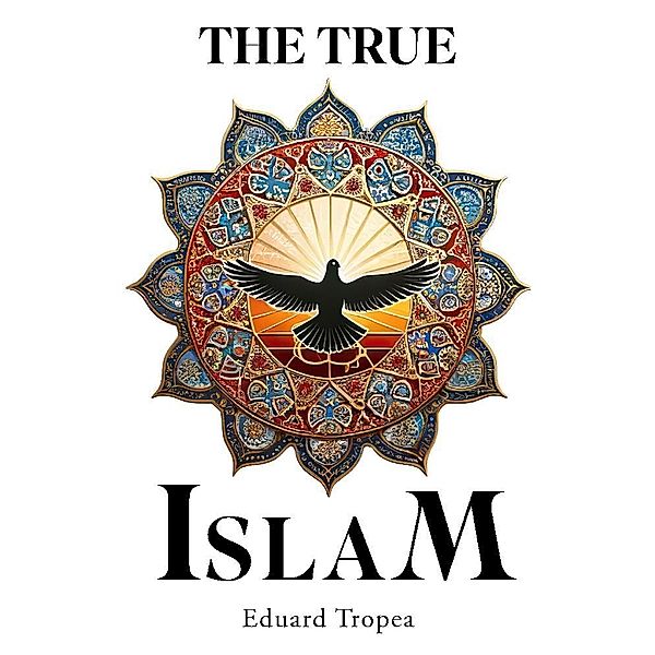 The true Islam, Eduard Tropea