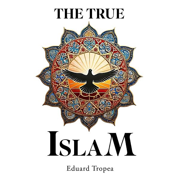 The true Islam, Eduard Tropea