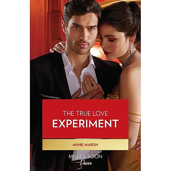 The True Love Experiment (Mills & Boon Desire), Anne Marsh