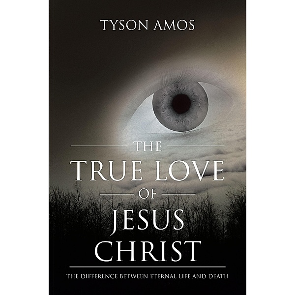 The True Love of Jesus Christ, Tyson Amos