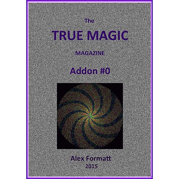 The True Magic Magazine addon #0, Alex Formatt