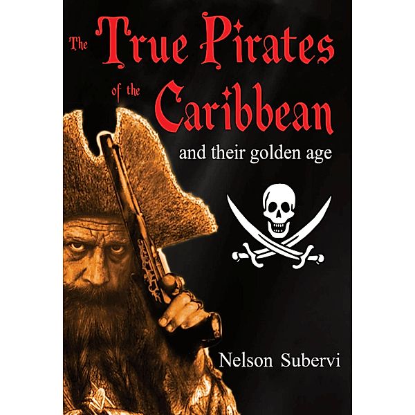 The True Pirates of the Caribbean, Nelson Subervi