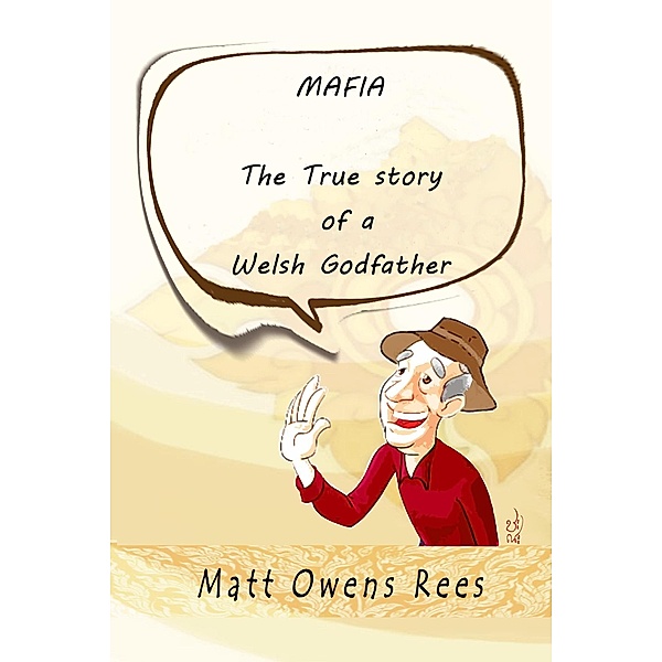 The True Story of a Welsh Godfather - all episodes, Matt Owens Rees