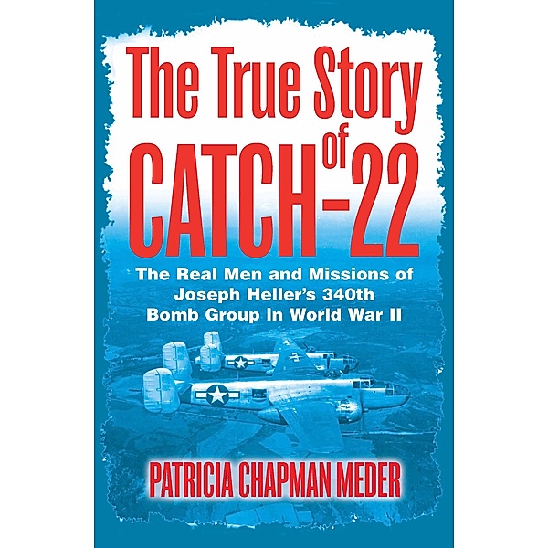 The True Story of Catch-22, Patricia Chapman Meder