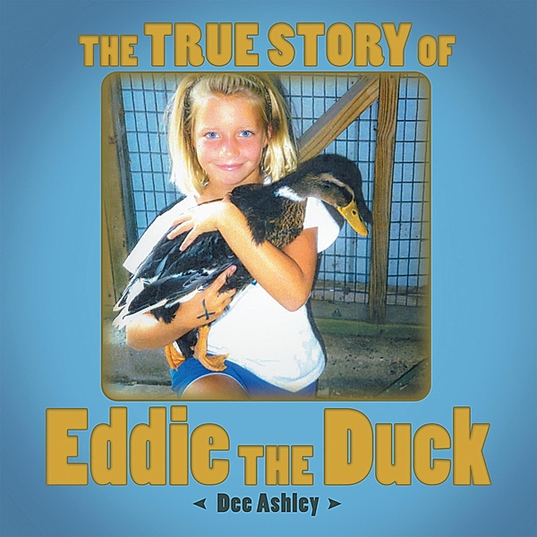 The True Story of Eddie the Duck, Dee Ashley