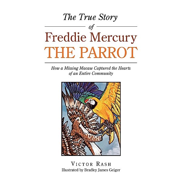 The True Story of Freddie Mercury the Parrot, Victor Rash