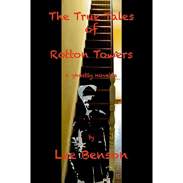 The True Tale Of Rotton Towers, Lee Benson