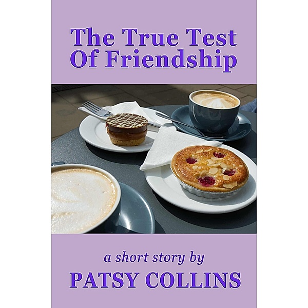 The True Test Of Friendship, Patsy Collins