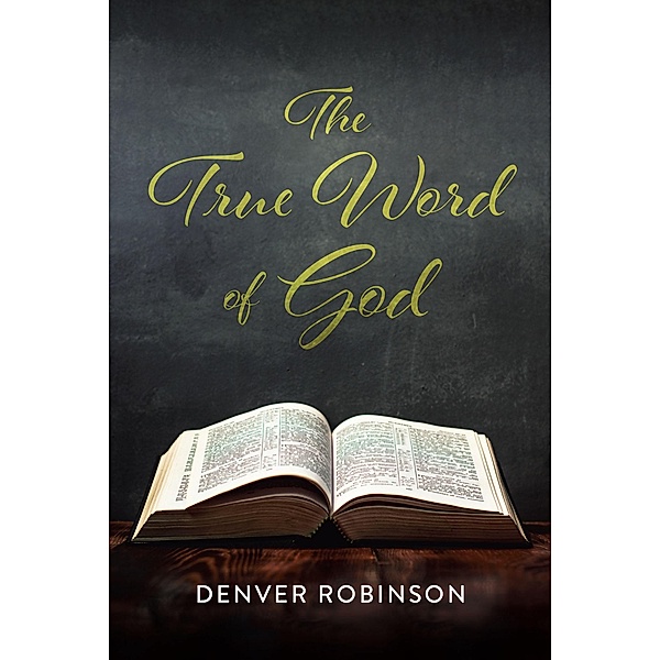 The True Word of God, Denver Robinson