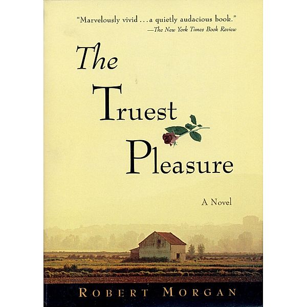 The Truest Pleasure, Robert Morgan