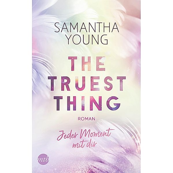 The Truest Thing - Jeder Moment mit dir, Samantha Young