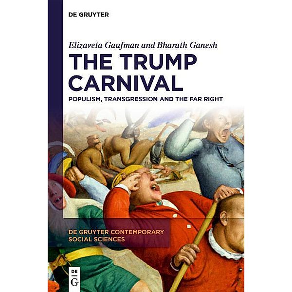 The Trump Carnival / De Gruyter Contemporary Social Sciences, Elizaveta Gaufman, Bharath Ganesh