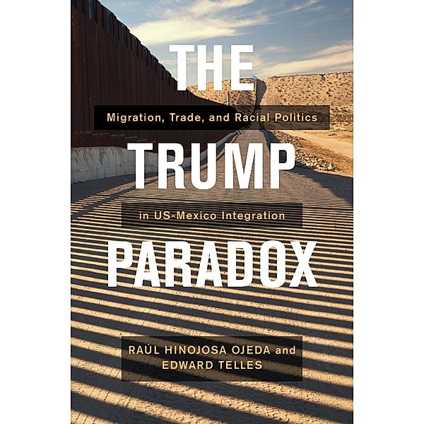 The Trump Paradox, Raul Hinojosa-Ojeda, Edward Telles