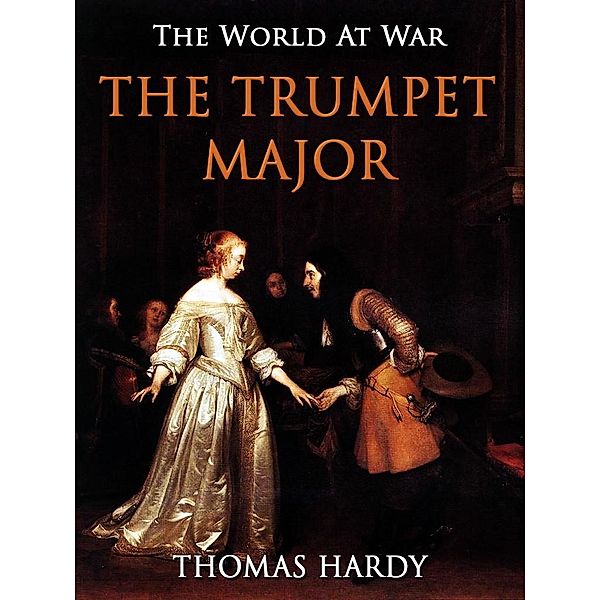 The Trumpet-Major, Thomas Hardy