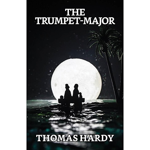 The Trumpet-Major / True Sign Publishing House, Thomas Hardy