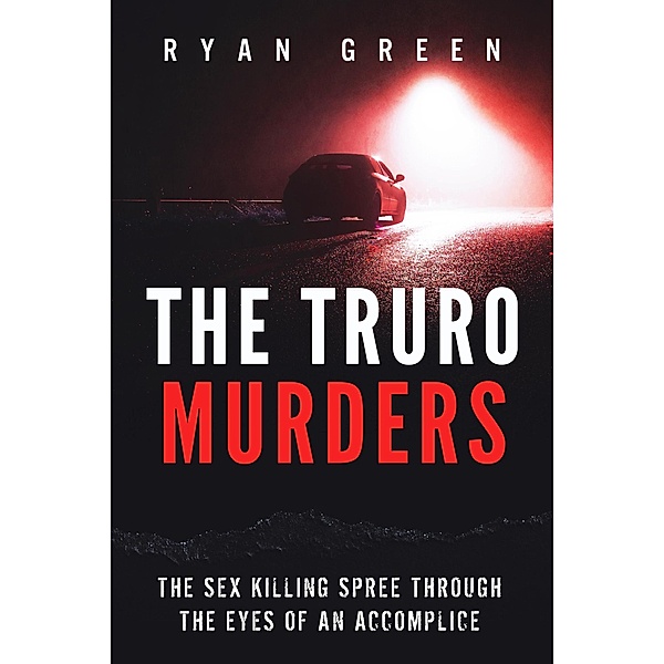 The Truro Murders (True Crime) / True Crime, Ryan Green