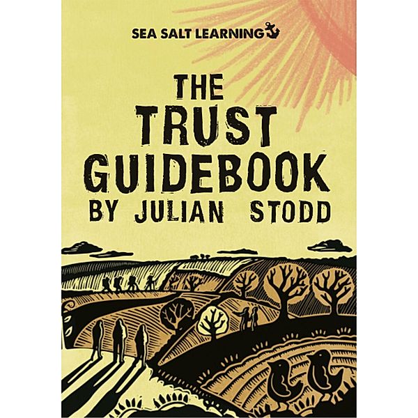 The Trust Guidebook (Social Leadership Guidebooks) / Social Leadership Guidebooks, Julian Stodd