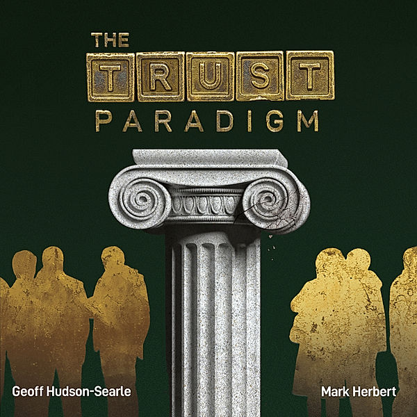 The Trust Paradigm, Mark Herbert, Geoff Hudson-Searle