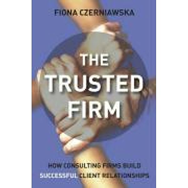 The Trusted Firm, Fiona Czerniawska