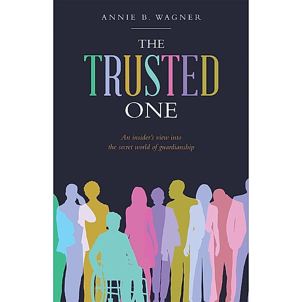 The Trusted One, Annie B. Wagner