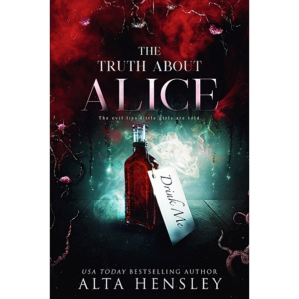 The Truth About Alice (Evil Lies, #2) / Evil Lies, Alta Hensley