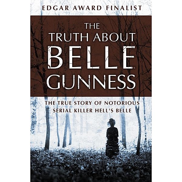 The Truth about Belle Gunness / mysteriouspress.com, Lillian de la Torre