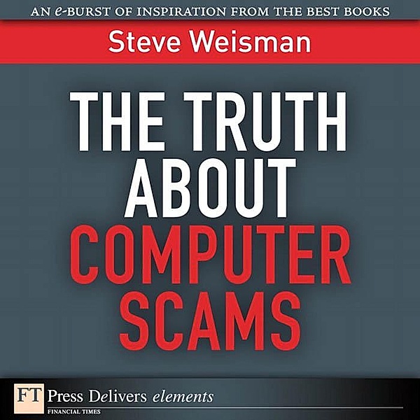 The Truth About Computer Scams, Steve Weisman