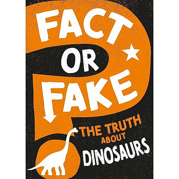 The Truth About Dinosaurs / Fact or Fake?, Sonya Newland