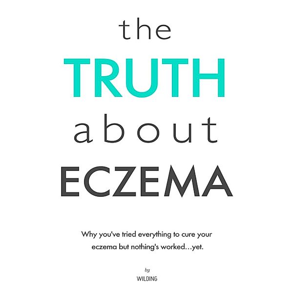 The Truth About Eczema, Wilding